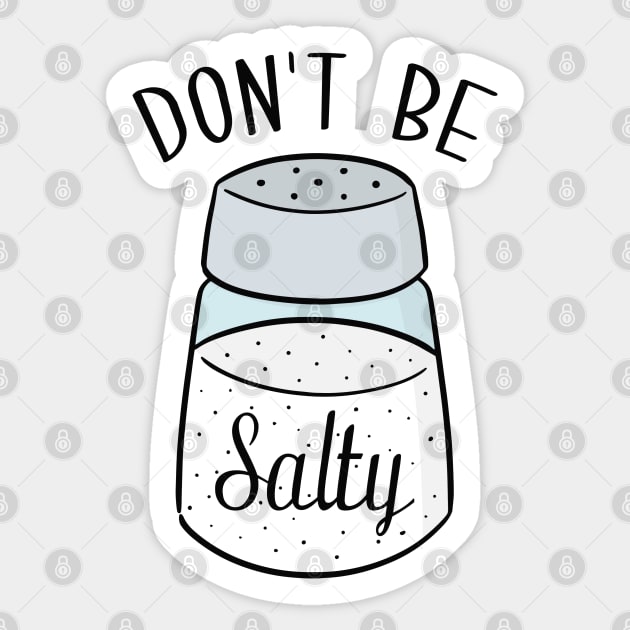 Don't Be Salty Sticker by LuckyFoxDesigns